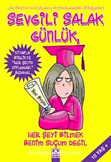 Sevgili Salak Günlük 8 / Her Şeyi Bilmek Benim Suçum Değil