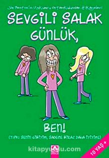 Sevgili Salak Günlük - 12 & Ben!Tıpkı Senin Gibiyim, Sadece Biraz Daha İyiyim!