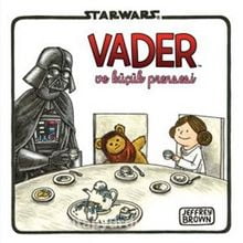 Starwars Vader ve Küçük Prensesi