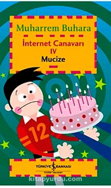 İnternet Canavarı 4 / Mucize