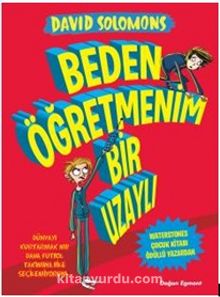 Beden Öğretmenim Bir Uzaylı