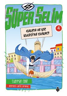 Süper Selim 4 / Galata ve Kız Kulesi'ne Suikast