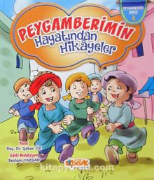 Peygamberimin Hayatından Hikayeler / Peygamberim Serisi 4 (Karton Kapak)