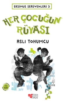 Her Çocuğun Rüyası / Eksimus Serüvenleri 3