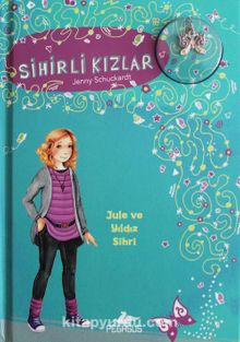 Sihirli Kızlar 3 / Jule ve Yıldız Sihri (Ciltli)