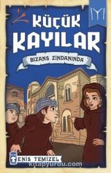 Küçük Kayılar / Bizans Zindanında