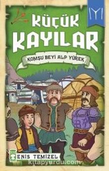 Küçük Kayılar / Komşu Beyi Alp Yürek