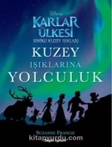 Karlar Ülkesi Kuzey Işıklarına Yolculuk