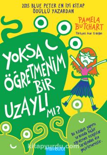 Yoksa Öğretmenim Bir Uzaylı mı?