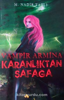 Karanlıktan Şafağa / Vampir Armina