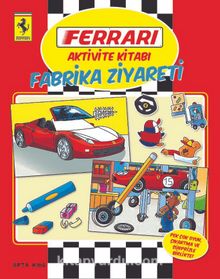 Ferrari Aktivite Kitabı: Fabrika Ziyareti