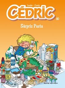 Cedric 10 / Süpriz Pasta