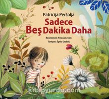 Sadece Beş Dakika Daha