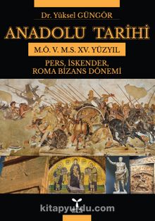 Anadolu Tarihi M. Ö. 5. - M.S. XV. Yüzyıl