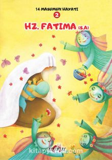 Hz. Fatıma (s.a.) / 14 Masumun Hayatı(2)