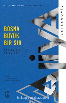 Bosna Büyük Bir Sır & Söyleşiler 1989-1995