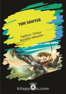 Tom Sawyer (İngilizce - Türkçe Karşılıklı Hikayeler)