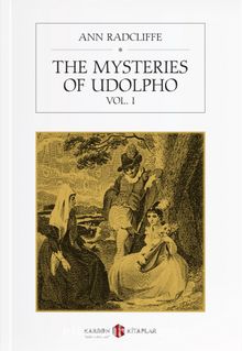 The Mysteries of Udolpho (Vol. I)