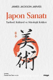 Japon Sanatı & Tarihsel, Kültürel ve Mitolojik Kökleri