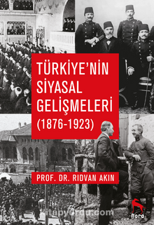 Türkiye’nin Siyasal Gelişmeleri (1876-1923)