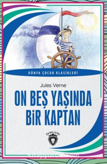 On Beş Yaşında Bir Kaptan Dünya Çocuk Klasikleri (7-12 Yaş)