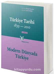 Türkiye Tarihi Cilt:4 1839-2010 & Modern Dünyada Türkiye