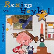 Resim ve Heykel / Sanat Nedir?