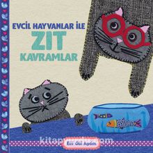 Evcil Hayvanlar ile Zıt Kavramlar