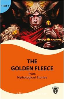 The Golden Fleece Stage 2 İngilizce Hikaye İngilizce Hikaye (Alıştırma ve Sözlük İlaveli)