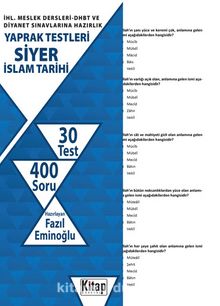 İHL. Meslek Dersleri-DHBT ve Diyanet Sınavlarına Hazırlık Yaprak Testleri Siyer - İslam Tarihi