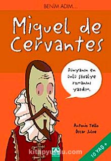 Benim Adım… Miguel de Cervantes