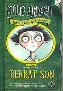 Berbat Son & Eddie Dickens Üçlemesi 1.Kitap