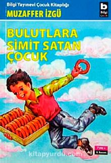 Bulutlara Simit Satan Çocuk