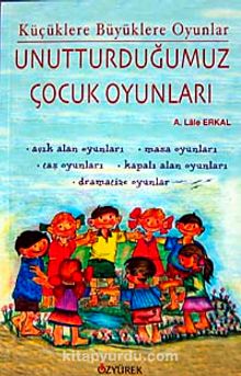 Unutturduğumuz Çocuk Oyunları