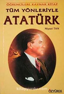Tüm Yönleriyle Atatürk