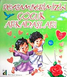 Peygamberimizin Çocuk Arkadaşları (10 Kitap)
