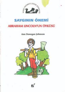 Saygının Önemi / Abraham Lincoln'un Öyküsü