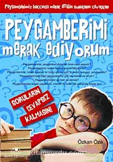 Peygamberimi Merak Ediyorum