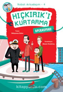 Hıçkırık’ı Kurtarma Operasyonu / Robot Arkadaşım 4