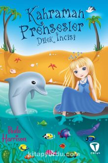 Kahraman Prensesler & Dilek İncisi