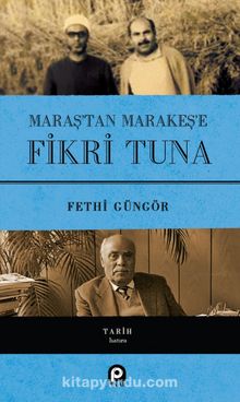Maraş’tan Marakeş’e Fikri Tuna (Ciltli)