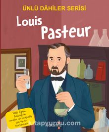 Louis Pasteur / Ünlü Dahiler Serisi