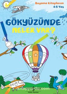 Gökyüzünde Neler Var? / Boyama Kitaplarım (4-5 Yaş)