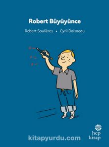 İlk Okuma Hikayeleri: Robert Büyüyünce