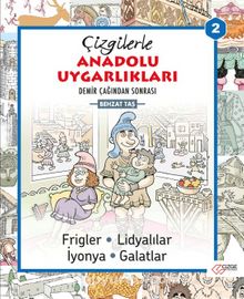 Çizgilerle Anadolu Uygarlıkları 2