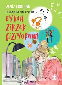 14 Yaşında Bir Genç Kızım Ben 3 / Eyvah Zikzak Çiziyorum