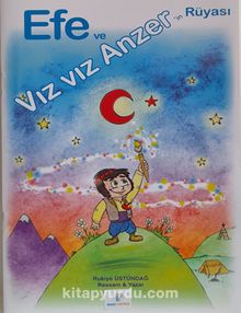 Efe ve Vız Vız Anzer’in Rüyası