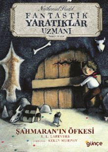 Şahmaran’ın Öfkesi & Nathaniel Fludd - Fantastik Yaratıklar Uzmanı (İkinci Kitap)