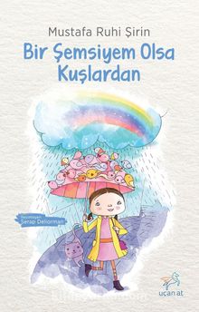 Bir Şemsiyem Olsa Kuşlardan