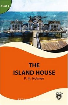 The Island House Stage 3 İngilizce Hikaye (Alıştırma ve Sözlük İlaveli)